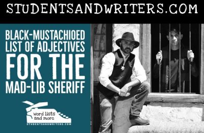 Read more about the article Black-mustachioed list of Adjectives for the Mad-lib Sheriff