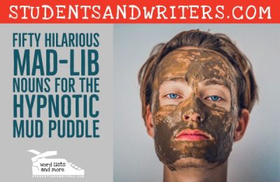 Read more about the article Fifty Hilarious Mad-Lib Nouns for the Hypnotic Mud Puddle with Poster